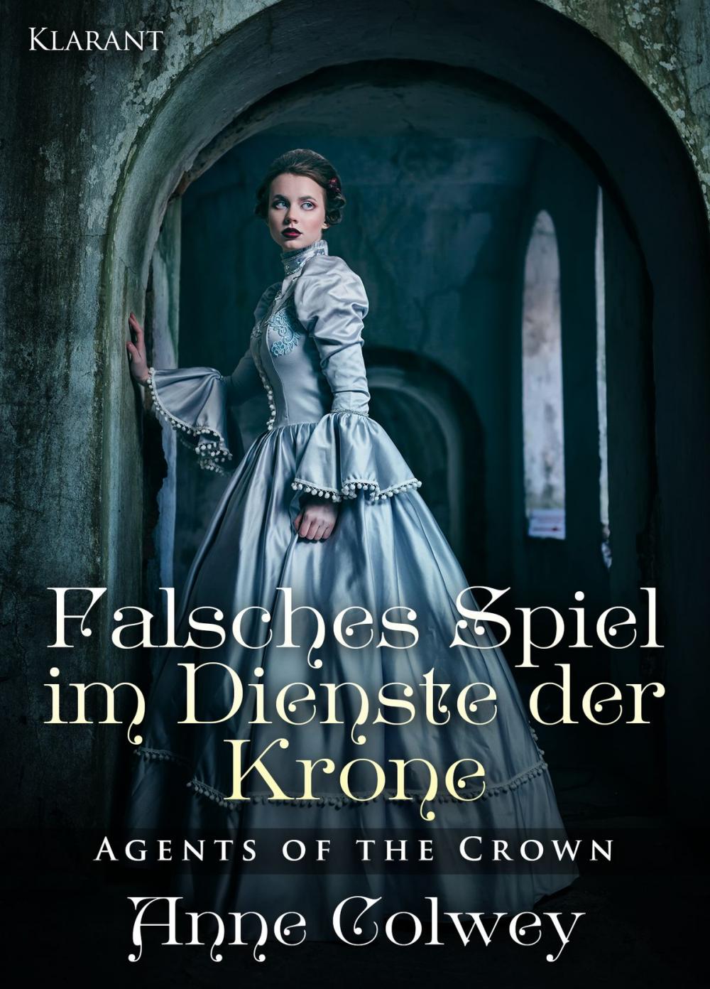 Big bigCover of Falsches Spiel im Dienste der Krone. Historischer Liebesroman