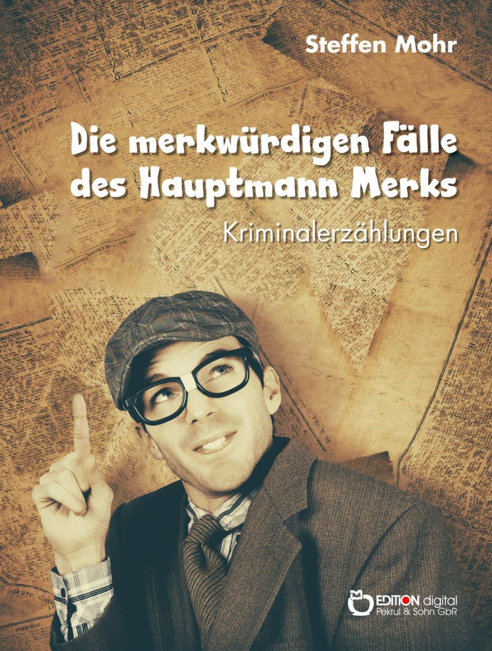 Big bigCover of Die merkwürdigen Fälle des Hauptmann Merks