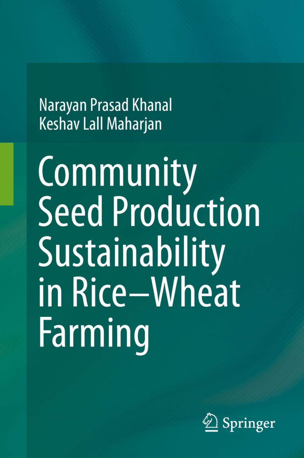 Big bigCover of Community Seed Production Sustainability in Rice-Wheat Farming