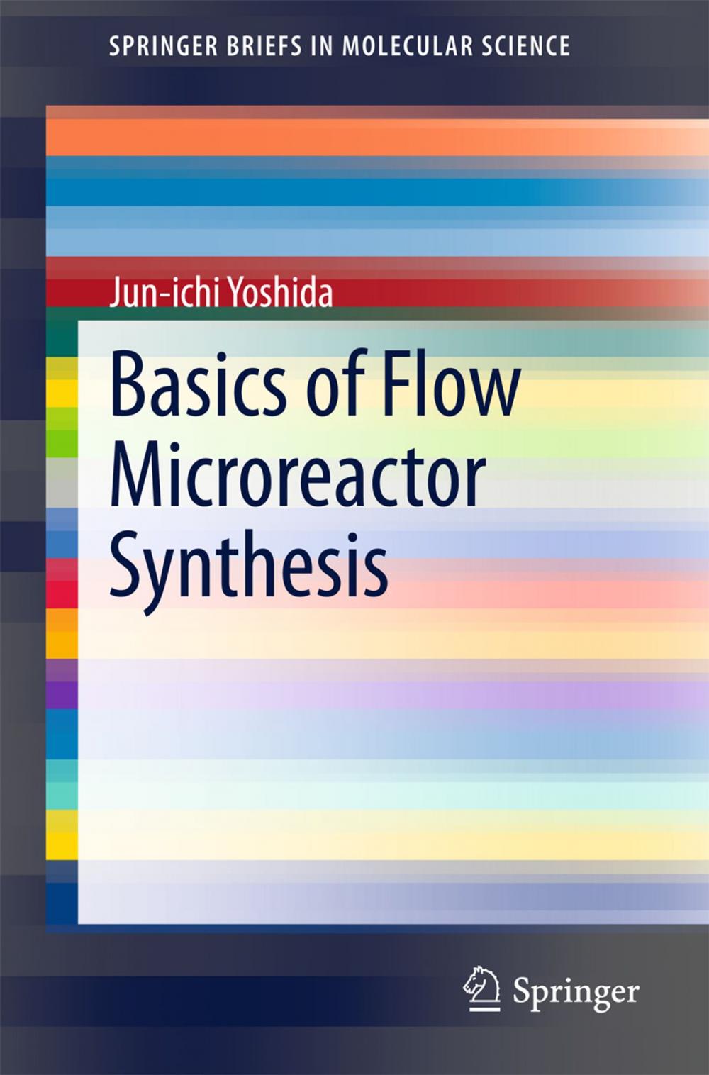 Big bigCover of Basics of Flow Microreactor Synthesis