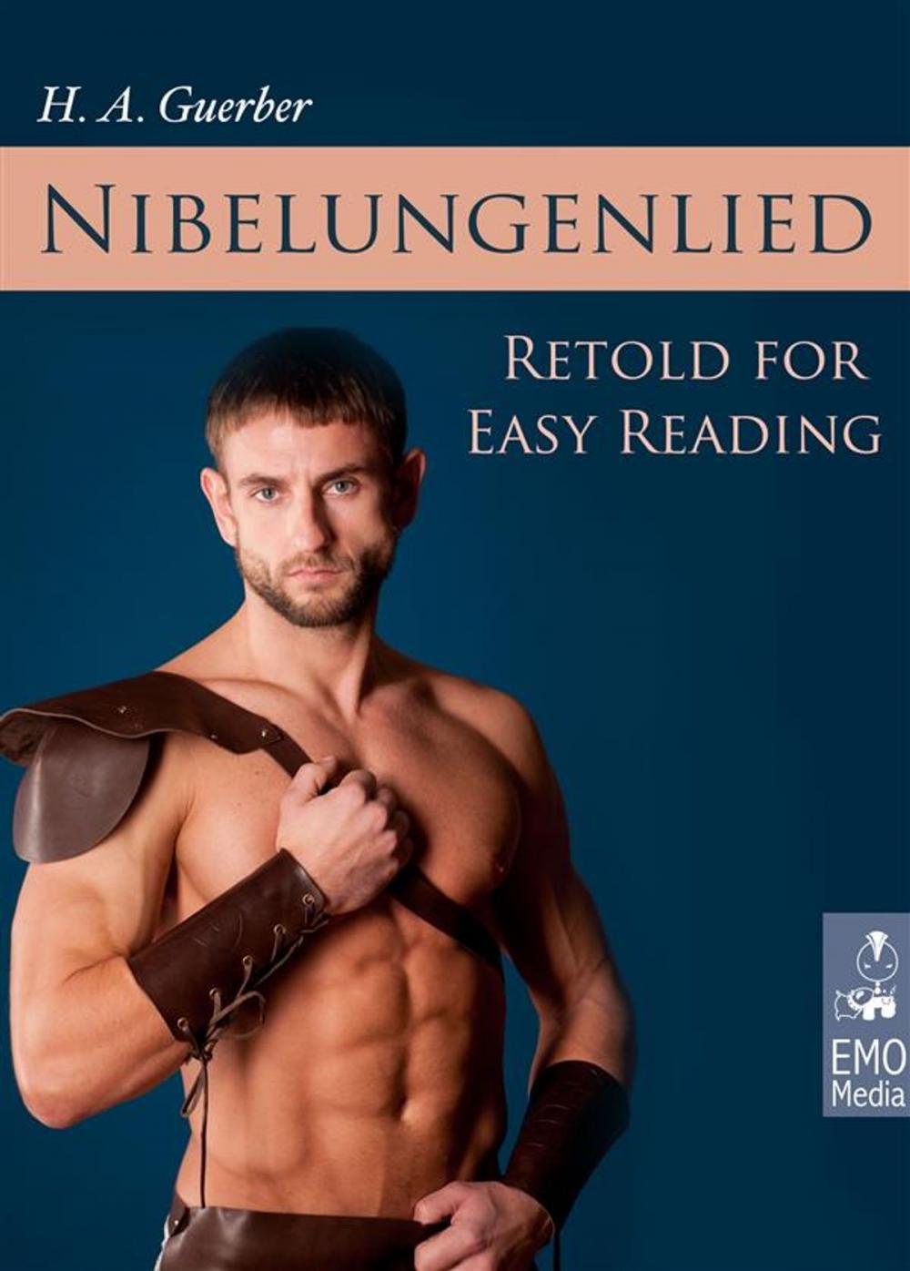 Big bigCover of The Nibelungenlied Retold for Easy Reading - The German Nibelungen and the Nibelungs Myth (Illustrated Edition)