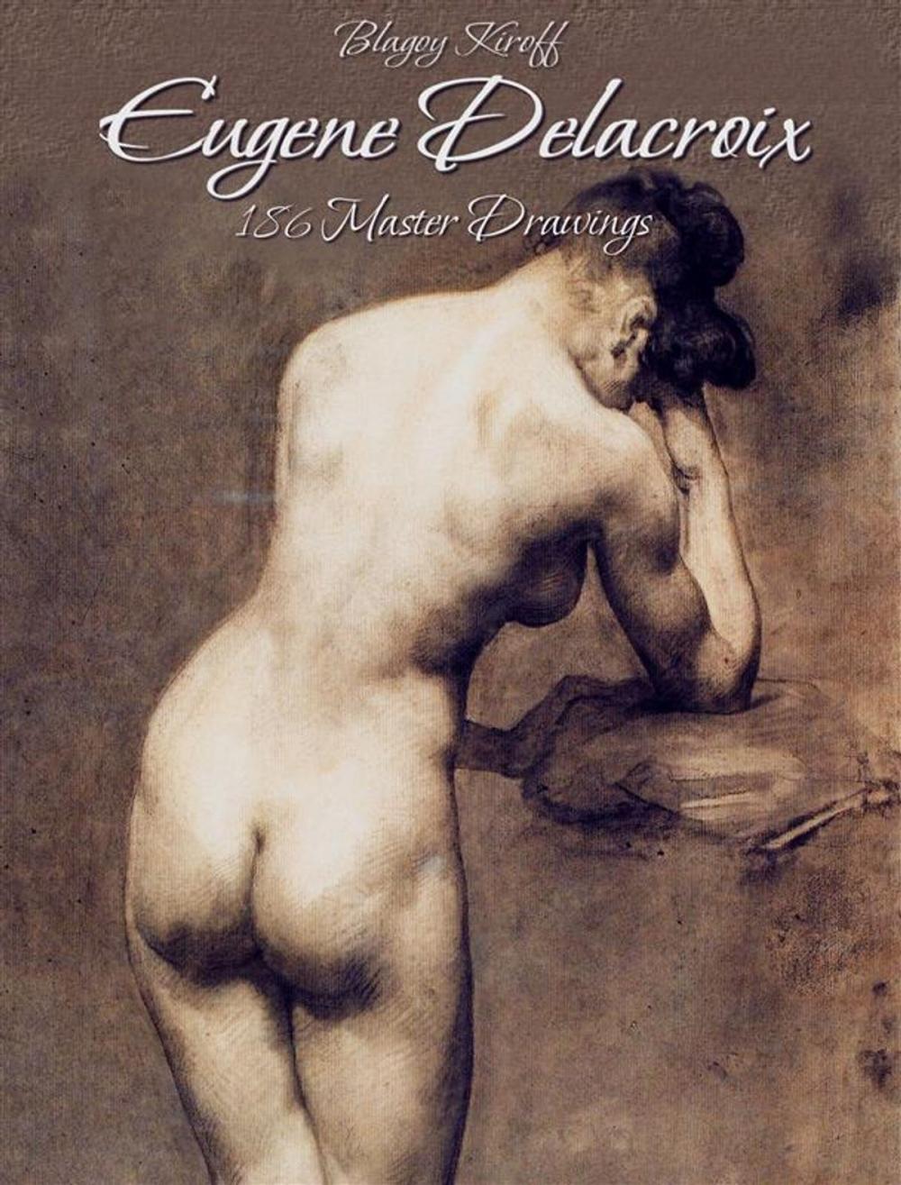 Big bigCover of Eugene Delacroix: 186 Master Drawings