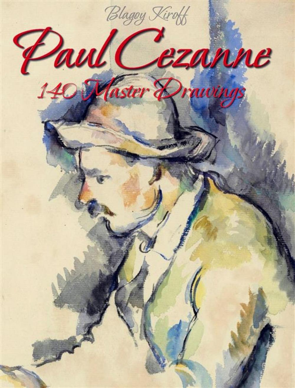 Big bigCover of Paul Cezanne: 140 Master Drawings