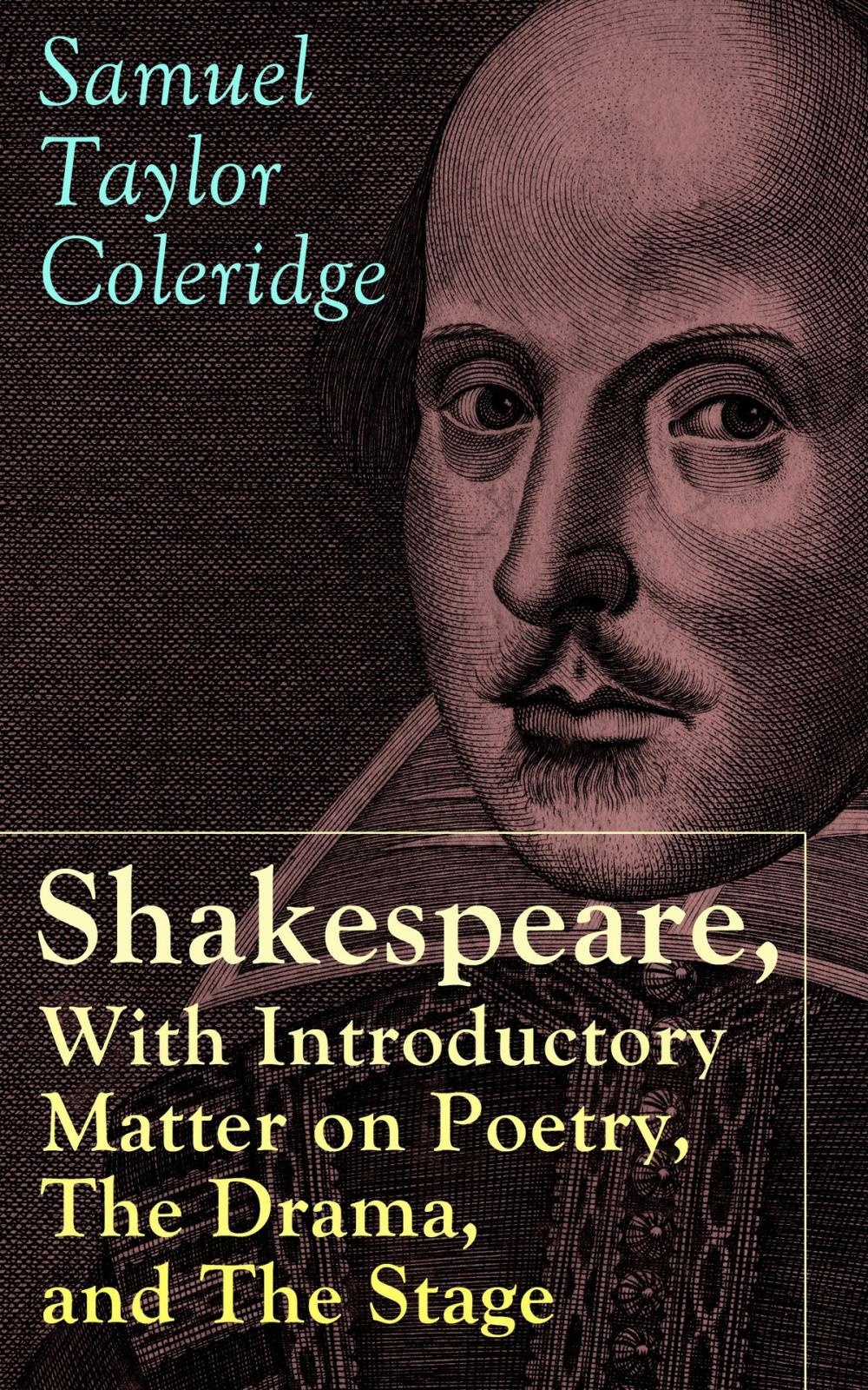 Big bigCover of Shakespeare, With Introductory Matter on Poetry, The Drama, and The Stage by S.T. Coleridge