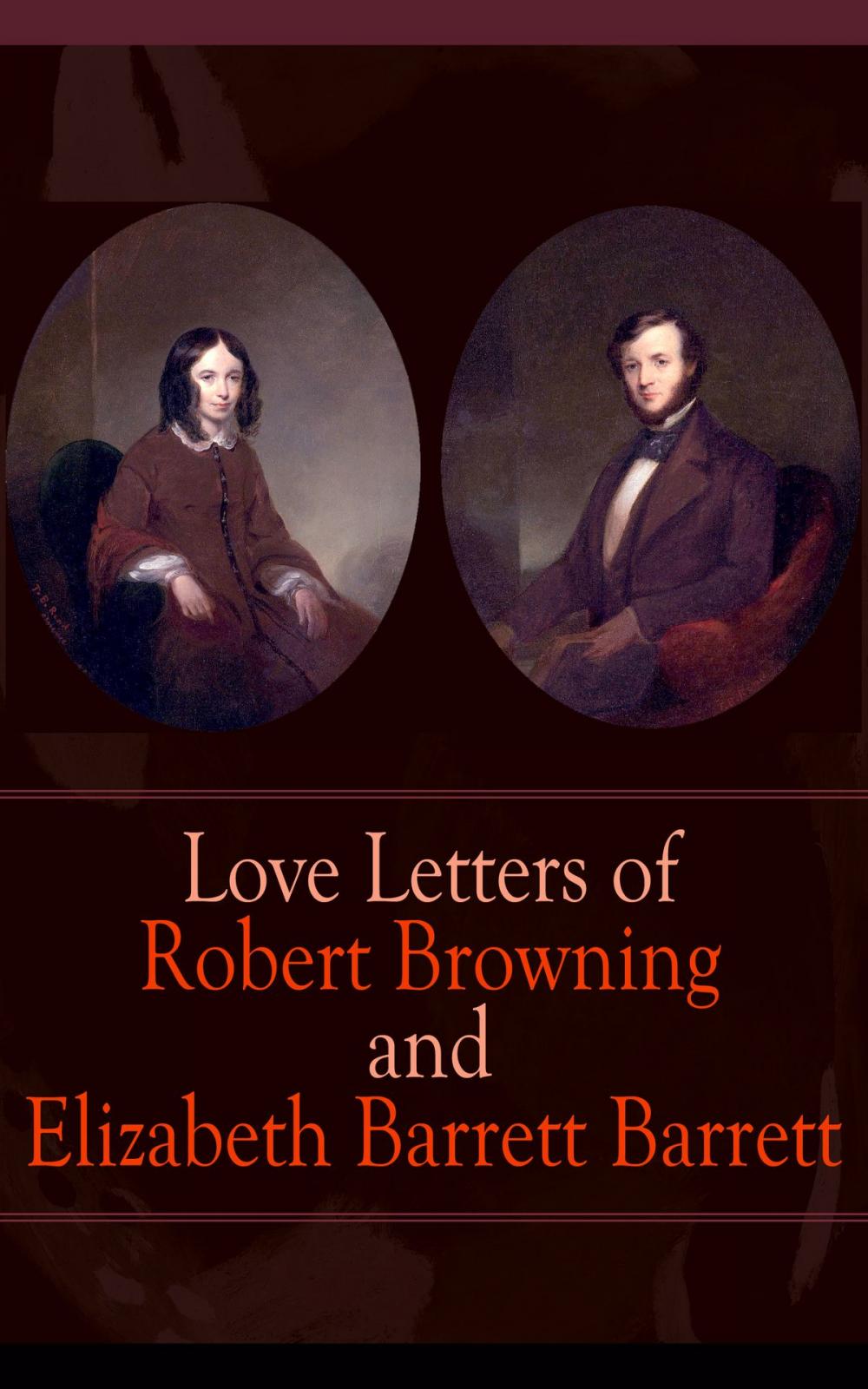 Big bigCover of Love Letters of Robert Browning and Elizabeth Barrett Barrett