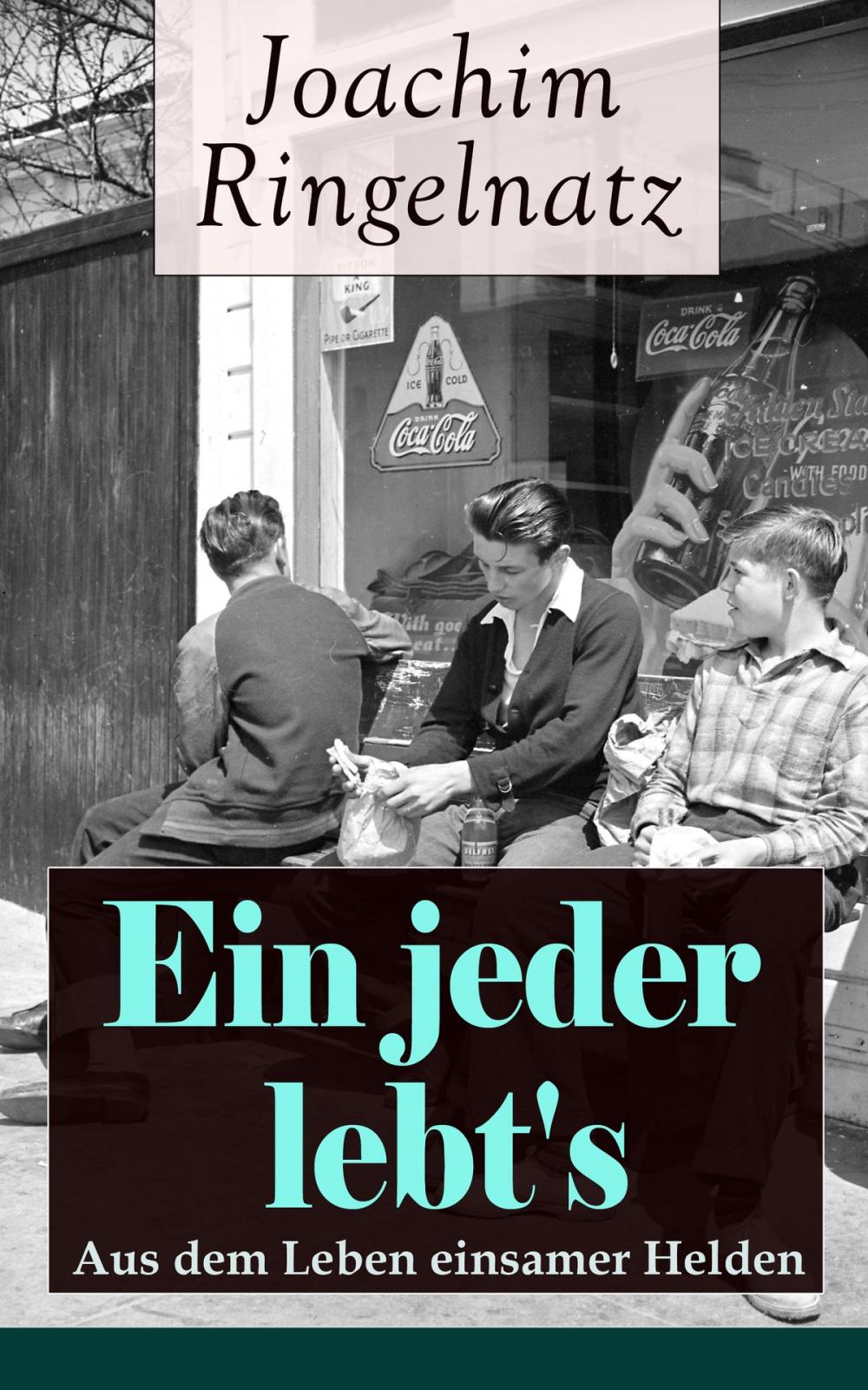 Big bigCover of Ein jeder lebt's: Aus dem Leben einsamer Helden