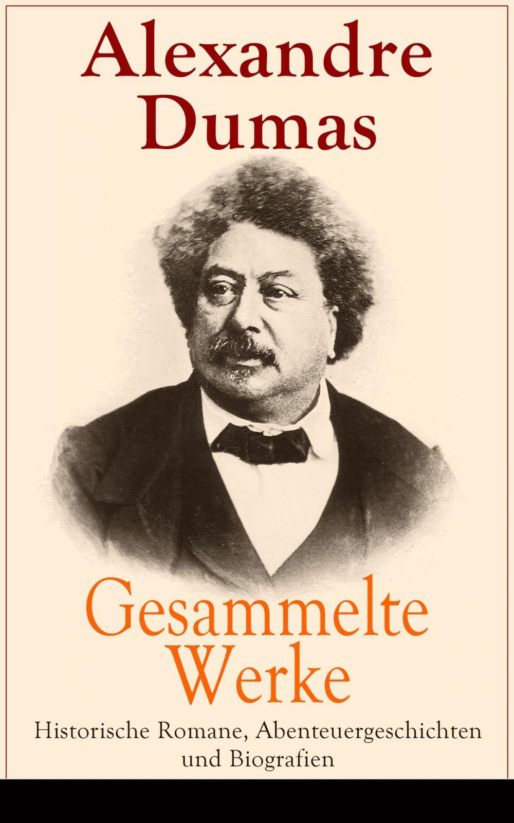 Big bigCover of Gesammelte Werke: Historische Romane, Abenteuergeschichten und Biografien