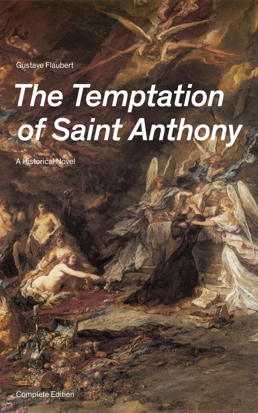 Big bigCover of The Temptation of Saint Anthony - A Historical Novel (Complete Edition)