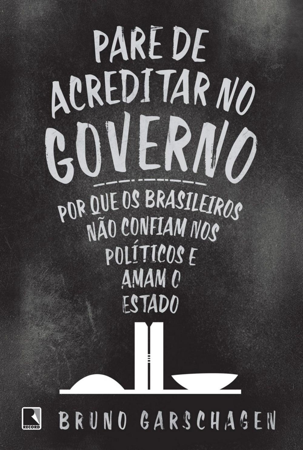 Big bigCover of Pare de acreditar no governo