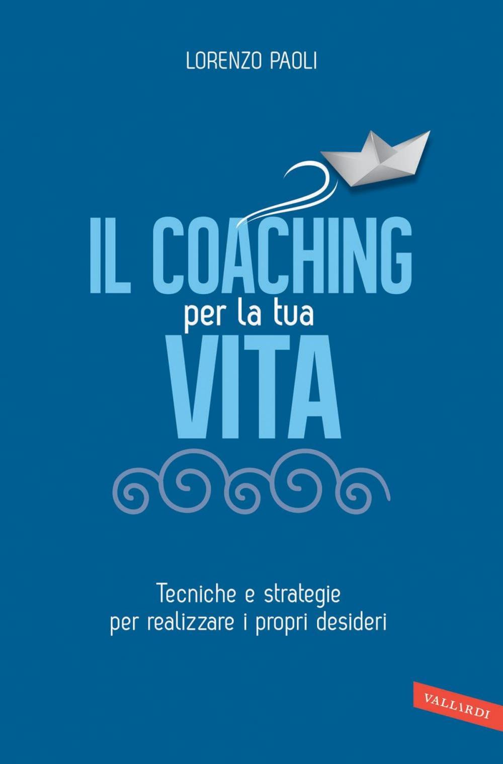 Big bigCover of Il Coaching per la tua vita