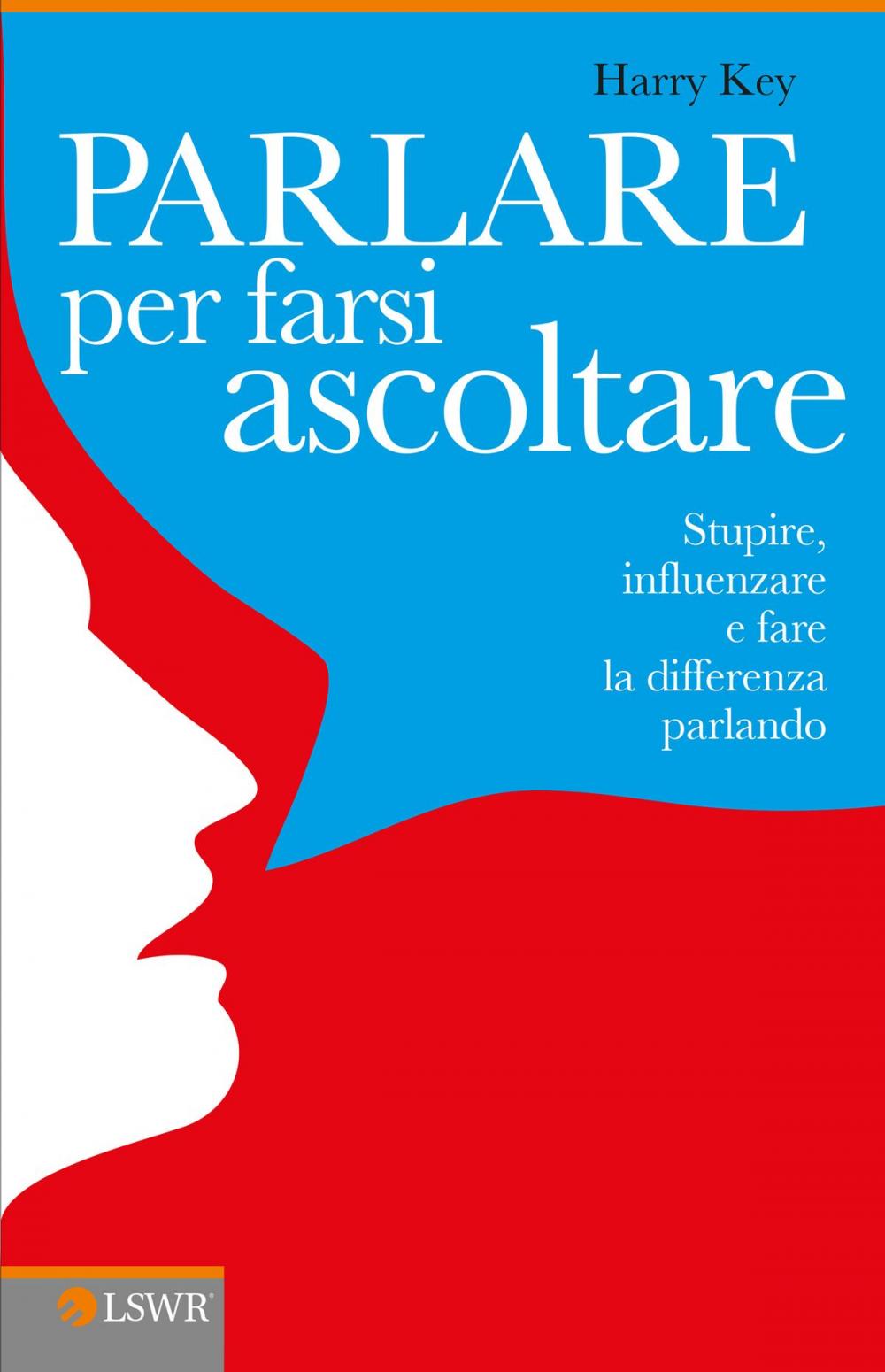 Big bigCover of Parlare per farsi ascoltare