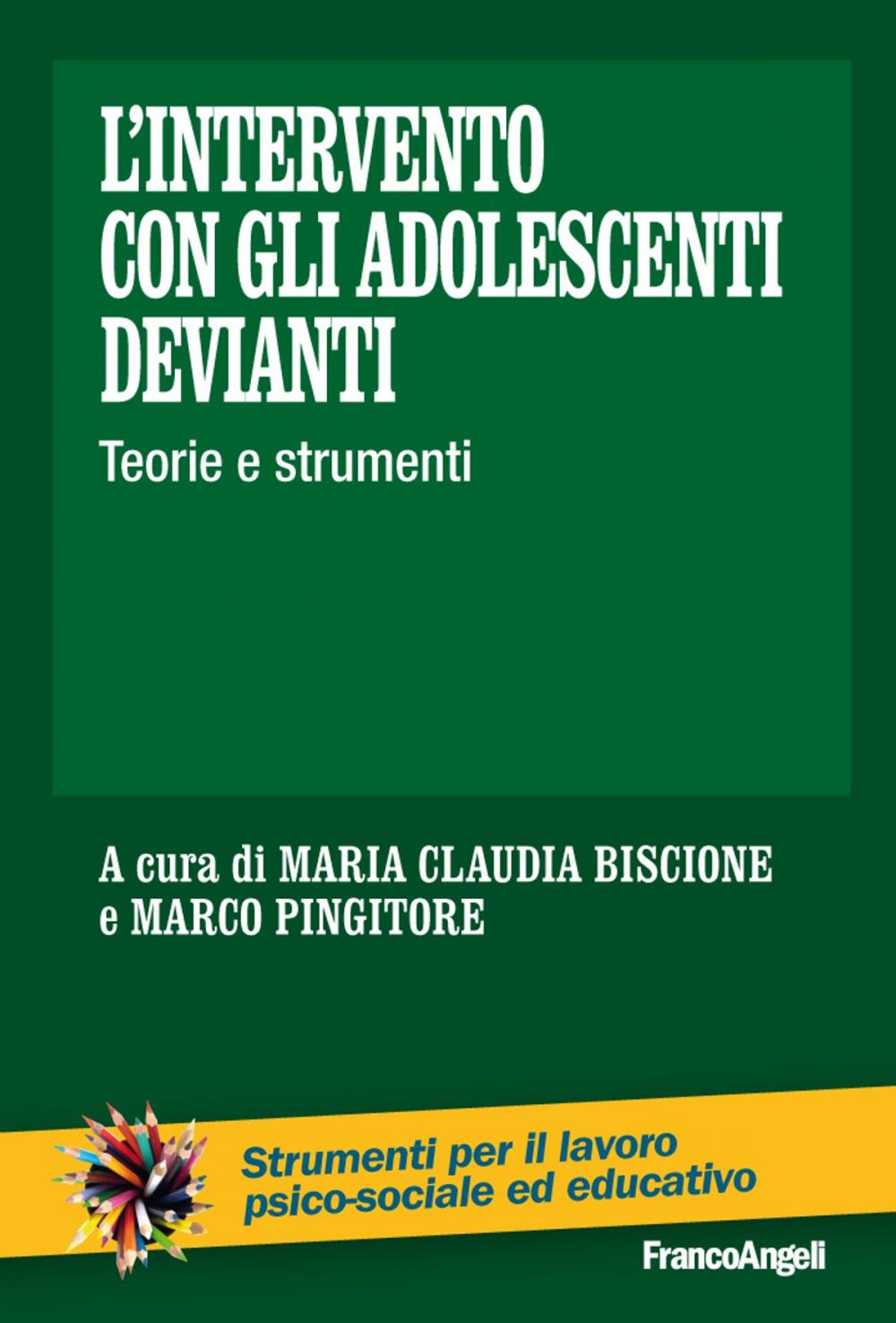 Big bigCover of L'intervento con gli adolescenti devianti. Teorie e strumenti