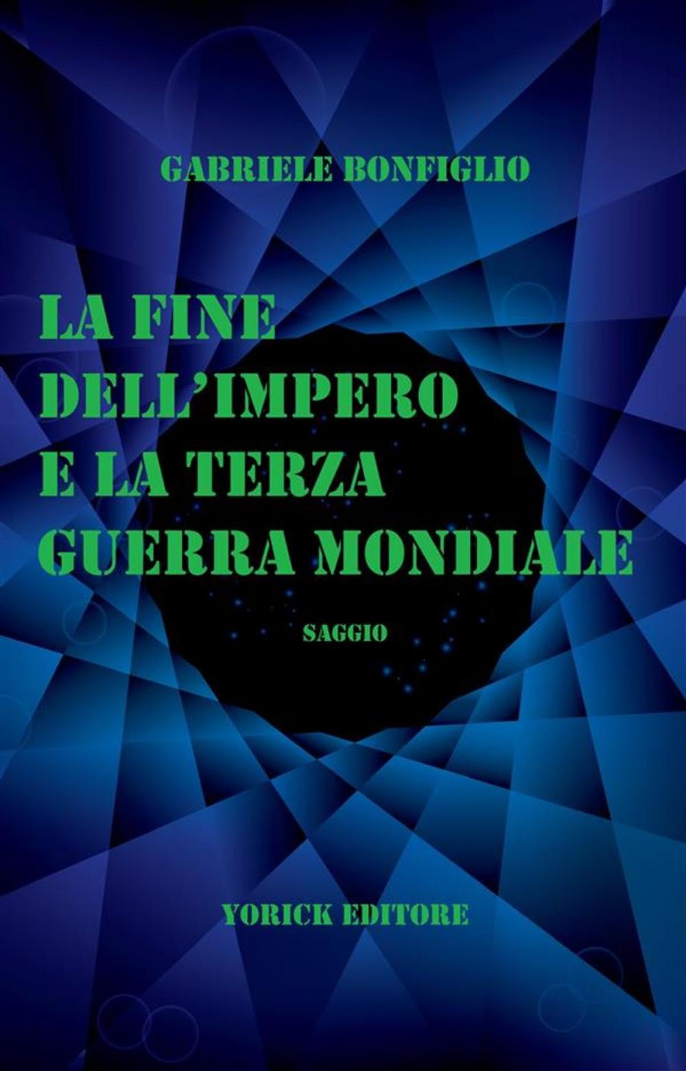 Big bigCover of La Fine dell'Impero e la Terza Guerra Mondiale