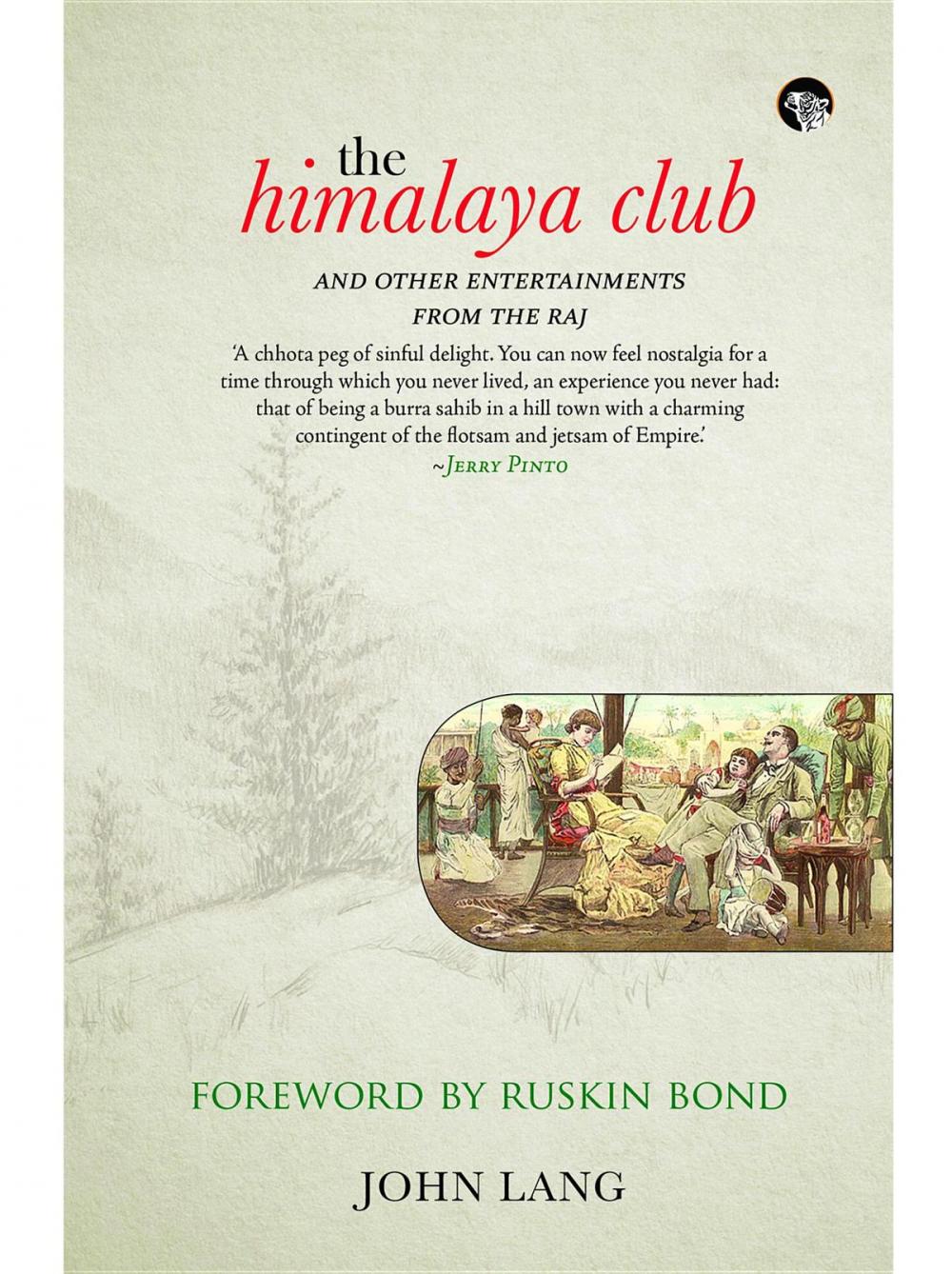 Big bigCover of The Himalaya Club and Other Entertainments from the Raj