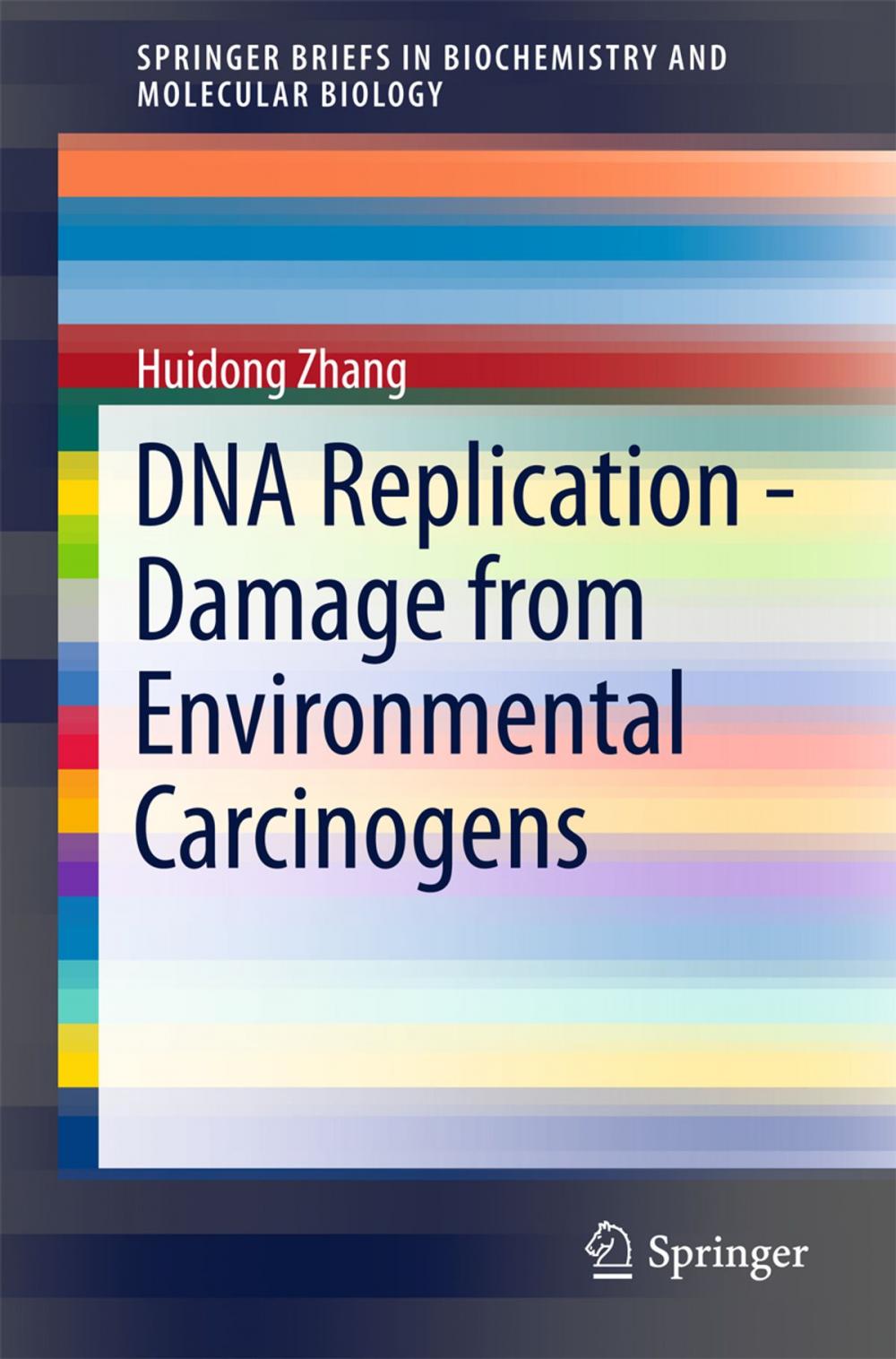 Big bigCover of DNA Replication - Damage from Environmental Carcinogens