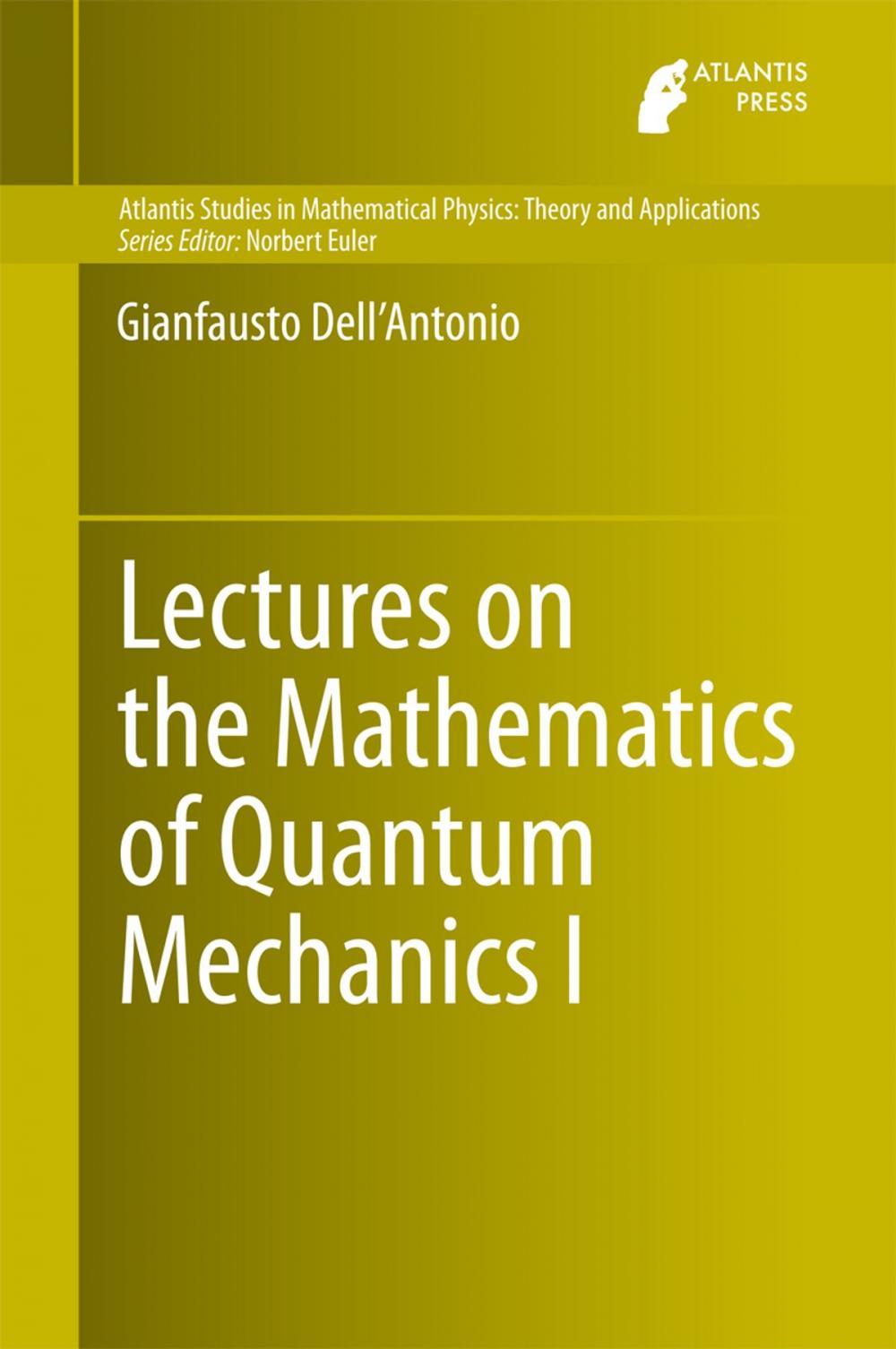 Big bigCover of Lectures on the Mathematics of Quantum Mechanics I