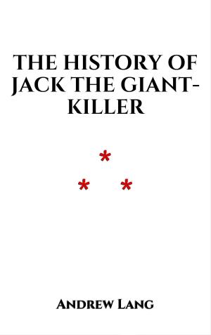 Cover of the book The History of Jack the Giant-Killer by Jack London