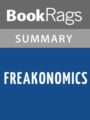 Cover of the book Freakonomics by Steven Levitt Summary & Study Guide by Oscar Wilde, Albert Savine
