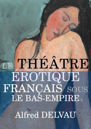Book cover of Le théâtre érotique français sous le Bas-Empire