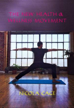 Book cover of The New Health & Wellness Movement