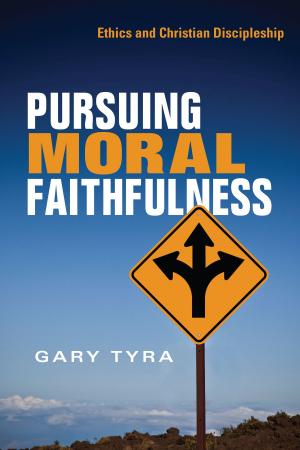 Cover of the book Pursuing Moral Faithfulness by Duane Litfin