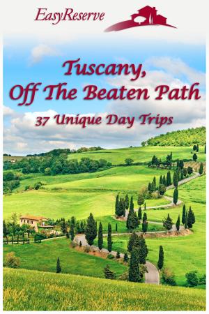 Cover of the book Tuscany, Off The Beaten Path by Corinne Poirieux, André Pelletier