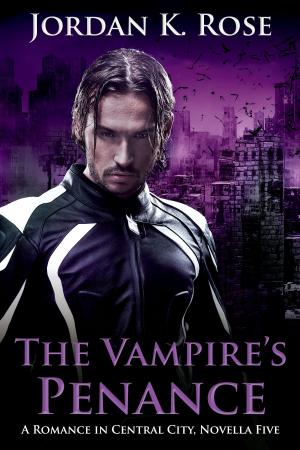 Cover of the book The Vampire's Penance by Jordan K. Rose