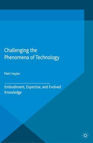 Cover of the book Challenging the Phenomena of Technology by T. O´Toole, R. Gale