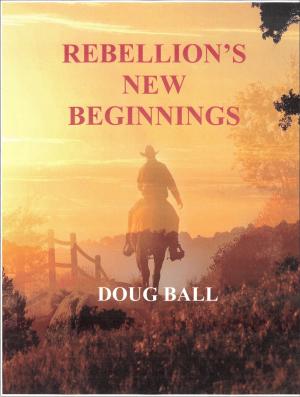 Cover of the book Rebellion's New Beginnings by David Millett