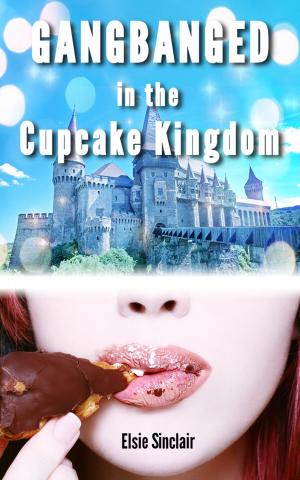 Cover of the book Gangbanged in the Cupcake Kingdom by T.A. Webb