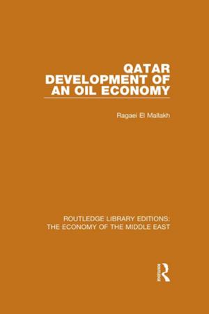 Cover of the book Qatar (RLE Economy of Middle East) by Sieglinde Gstöhl, Erwan Lannon
