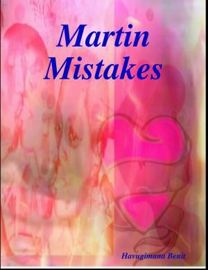 Cover of the book Martin Mistakes by Indrajit Bandyopadhyay