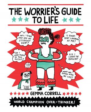 Cover of the book The Worrier's Guide to Life by Mary Schmich