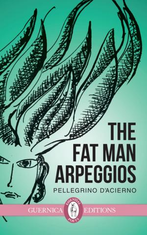 Cover of the book The Fat Man Arpeggios by Louise Bouchard