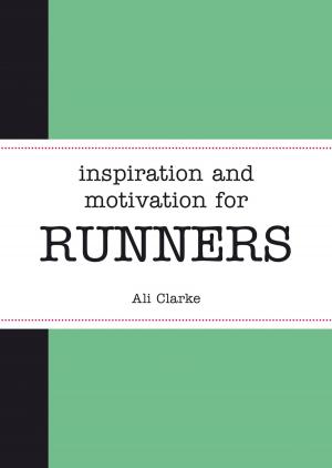 Book cover of Inspiration and Motivation for Runners