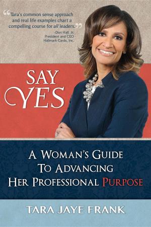 Cover of the book Say Yes by Judith E. Glaser