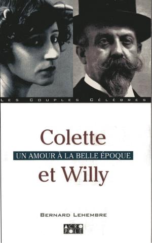 Cover of the book Colette et Willy by G. Lenotre