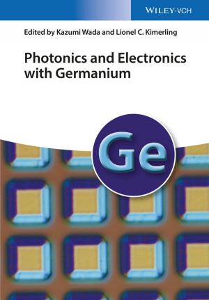 Cover of the book Photonics and Electronics with Germanium by Kirk Hazen
