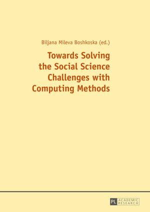 Cover of the book Towards Solving the Social Science Challenges with Computing Methods by 