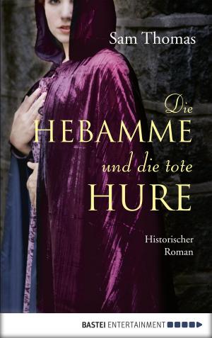 Cover of the book Die Hebamme und die tote Hure by Jack Slade