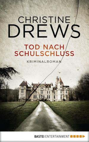 Cover of the book Tod nach Schulschluss by Cara Bach