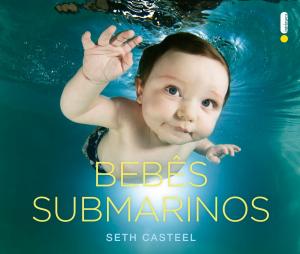 Cover of the book Bebês submarinos by Barney Stinson & Matt Kuhn