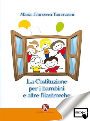 Cover of the book La Costituzione per i bambini e altre filastrocche by Elvira Delmonaco Roll