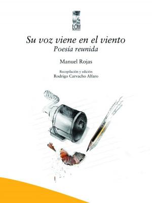 Book cover of Su voz viene en el viento. Poesía reunida