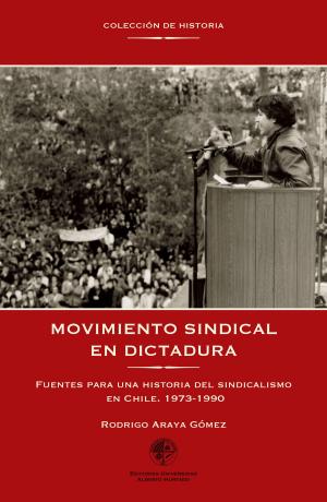 Cover of the book Movimiento sindical en dictadura by Claude Romano