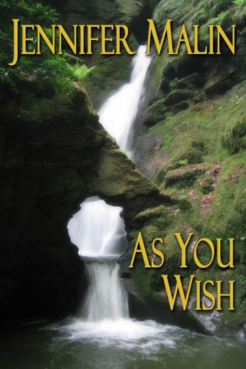 Cover of the book As You Wish by Jennifer Malin, Jennifer Malin Books