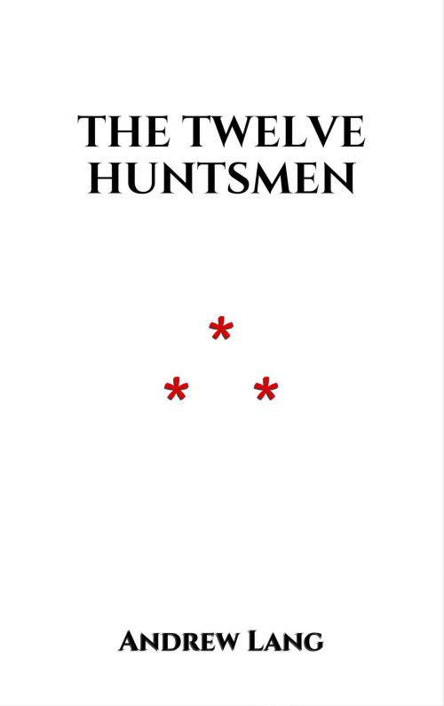 Cover of the book The Twelve Huntsmen by Andrew Lang, Edition du Phoenix d'Or