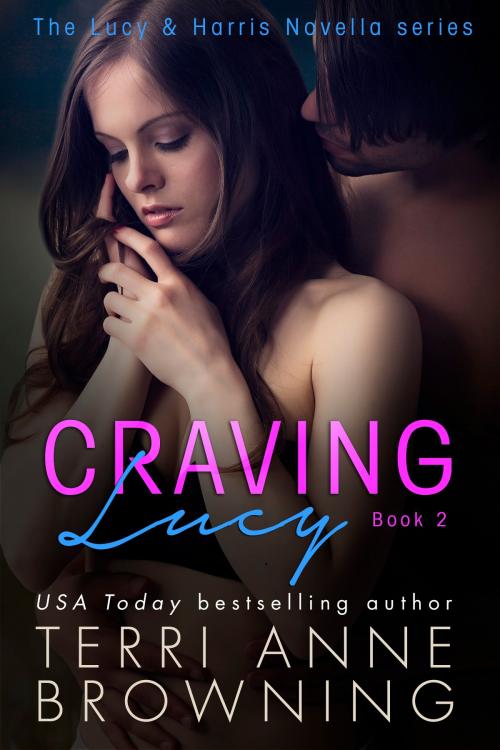 Cover of the book Craving Lucy by Terri Anne Browning, Anna Henson