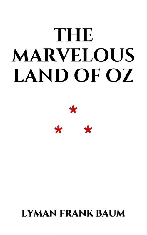 Cover of the book The Marvelous Land of Oz by Lyman Frank Baum, Edition du Phoenix d'Or