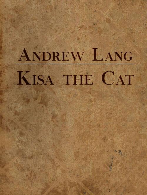 Cover of the book Kisa the Cat by Andrew Lang, Media Galaxy